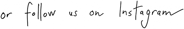 or follow us on Instagram!